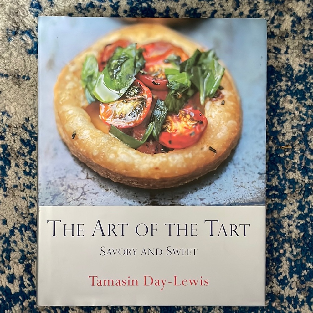 The Art of the Tart Cookbook – Savory & Sweet – 90 Recipes